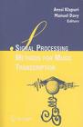 Signal Processing Methods for Music Transcription By Anssi Klapuri (Editor), Manuel Davy (Editor) Cover Image