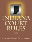 Indiana Court Rules: 2012 Cover Image