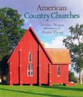 American Country Churches By William Morgan, Radek Kurzaj (Photographs by) Cover Image