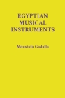 Egyptian Musical Instruments By Moustafa Gadalla Cover Image