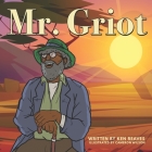 Mr. Griot By Cameron Wilson (Illustrator), Ken Reaves Cover Image