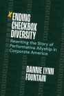 Ending Checkbox Diversity: Rewriting the Story of Performative Allyship in Corporate America Cover Image
