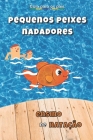 ensinando a nação: Pequenos Peixes Nadadores: como ensinar seu filho a nadar: o guia dos pais By Maxime Ferez Cover Image