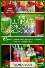 Smoothies: Weight Loss Smoothies: The Ultimate Smoothie Recipe Book Cover Image