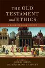 The Old Testament and Ethics: A Book-By-Book Survey Cover Image