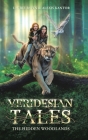 Veridesian Tales: The Hidden Woodlands By Laurie Ravin, Alexis Kantor Cover Image