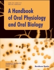 Handbook of Oral Physiology and Oral Biology By Anastasios K. Markopoulos Cover Image