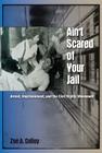 Ain't Scared of Your Jail: Arrest, Imprisonment, and the Civil Rights Movement (New Perspectives on the History of the South) Cover Image