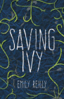 Saving Ivy By Emily Reilly Cover Image