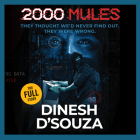 2000 Mules By Dinesh D'Souza, Dinesh D'Souza (Read by), Dan Crue (Read by) Cover Image