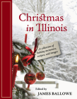 Christmas in Illinois By James Ballowe (Editor), James Ballowe (Introduction by) Cover Image