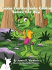 Gobby the Friendly Goblin Saves the Day By James R. Windisch Cover Image