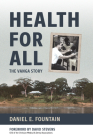 Health for All: The Vanga Story By Daniel E. Fountain Cover Image