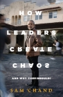 How Leaders Create Chaos: And Why They Should By Samuel R. Chand Cover Image
