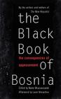 The Black Book Of Bosnia: The Consequences Of Appeasement Cover Image