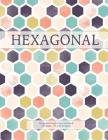 Hexagonal: 160 pages, 1/4 inch hexagons By The Bear Necessities Cover Image