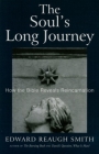 The Soul's Long Journey: How the Bible Reveals Reincarnation (Rudolf Steiner) By Edward Reaugh Smith Cover Image