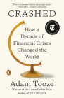 Crashed: How a Decade of Financial Crises Changed the World By Adam Tooze Cover Image