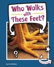 Who Walks with These Feet? By Cari Meister Cover Image