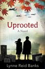 Uprooted By Lynne Reid Banks Cover Image