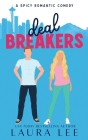 Deal Breakers (Illustrated Cover Edition): A Second Chance Romantic Comedy By Laura Lee Cover Image