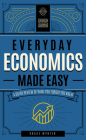 Everyday Economics Made Easy: A Quick Review of What You Forgot You Knew (Everyday Learning) By Grace Wynter Cover Image