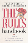 The Rules Handbook: A Guide to Creating Loving and Lasting Relationships By Ellen Fein, Sherrie Schneider Cover Image