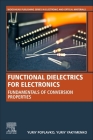 Functional Dielectrics for Electronics: Fundamentals of Conversion Properties Cover Image