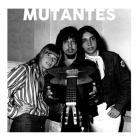 Mutantes - Trajetória Musical By Sergio Cohn Cover Image