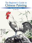 The Beginner's Guide to Chinese Painting: Farm Animals and Pets By Ruo Mei Cover Image