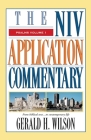 Psalms: Volume 1: From Biblical Text...to Contemporary Life (NIV Application Commentary) By Gerald H. Wilson Cover Image