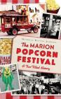 The Marion Popcorn Festival: A Fun-Filled History Cover Image