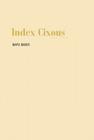 Roni Horn: Index Cixous, 2003-05 By Roni Horn (Artist), Dave Hickey (Text by (Art/Photo Books)) Cover Image