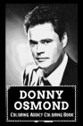 Coloring Addict Coloring Book: Donny Osmond Illustrations To Manage Anxiety Cover Image