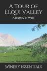 A Tour of Elqui Valley: A Journey of Wine Cover Image