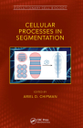 Cellular Processes in Segmentation (Evolutionary Cell Biology) Cover Image