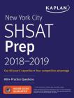 New York City SHSAT Prep 2018-2019: 900+ Practice Questions (Kaplan Test Prep) Cover Image