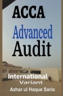 ACCA Advanced Audit: International Variant By Azhar Ul Haque Sario Cover Image
