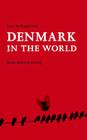 Denmark in the World By Lars Bo Kaspersen Cover Image
