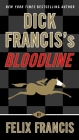 Dick Francis's Bloodline (A Dick Francis Novel) By Felix Francis Cover Image