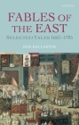 Fables of the East: Selected Tales 1662-1785 By Ros Ballaster (Editor) Cover Image