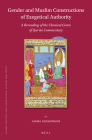Gender and Muslim Constructions of Exegetical Authority: A Rereading of the Classical Genre of Qurʾān Commentary (Islamic History and Civilization #117) By Geissinger Cover Image