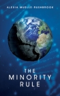 The Minority Rule By Alexia Muelle-Rushbrook Cover Image