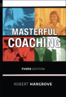 Masterful Coaching By Robert Hargrove Cover Image