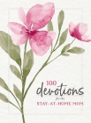 100 Devotions for the Stay-At-Home Mom By Zondervan Cover Image