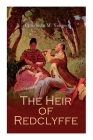 The Heir of Redclyffe By Charlotte M. Yonge Cover Image