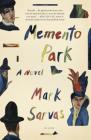 Memento Park: A Novel By Mark Sarvas Cover Image