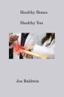 Healthy Bones: Healthy You Cover Image