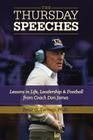 The Thursday Speeches: Lessons in Life, Leadership, and Football from Coach Don James By Peter G. Tormey Cover Image