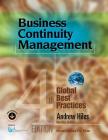 Business Continuity Management: Global Best Practices, 4th Edition By Andrew N. Hiles, Kristen Noakes-Fry (Editor) Cover Image